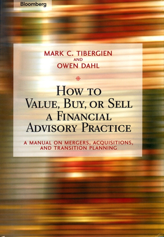 How to Value, Buy, or Sell a Financial Advisory Practice (e-bog) af Dahl, Owen