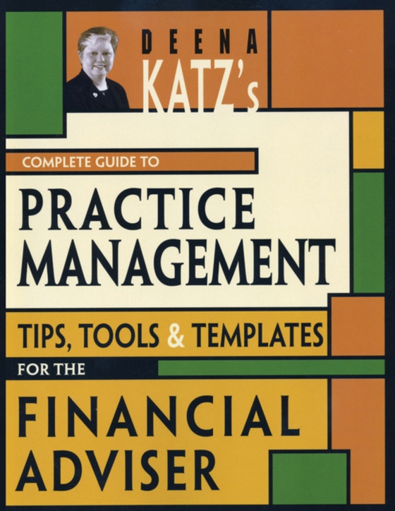 Deena Katz's Complete Guide to Practice Management (e-bog) af Katz, Deena B.