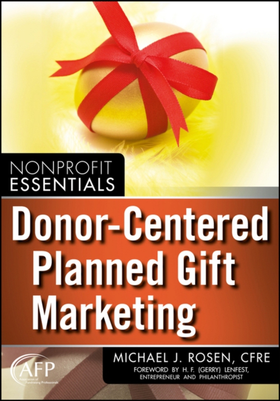 Donor-Centered Planned Gift Marketing (e-bog) af Rosen, Michael J.