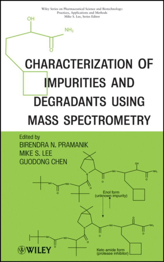 Characterization of Impurities and Degradants Using Mass Spectrometry (e-bog) af Chen, Guodong