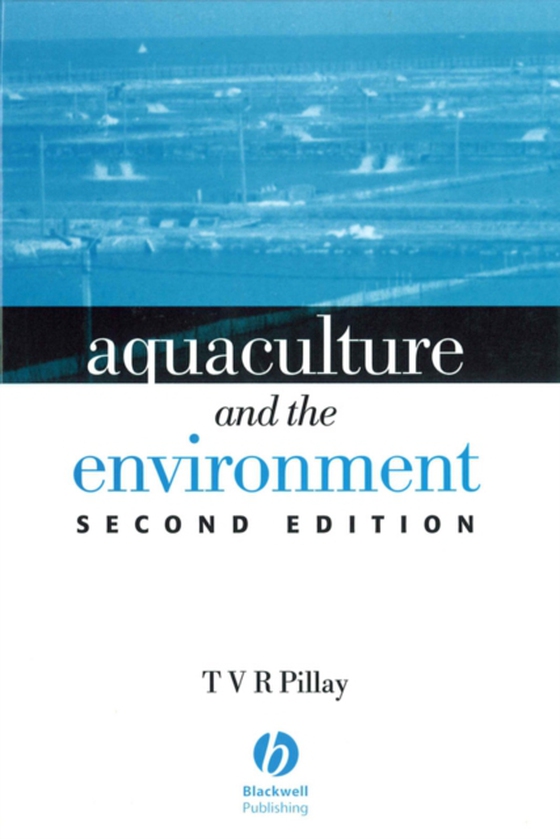 Aquaculture and the Environment (e-bog) af Pillay, T. V. R.