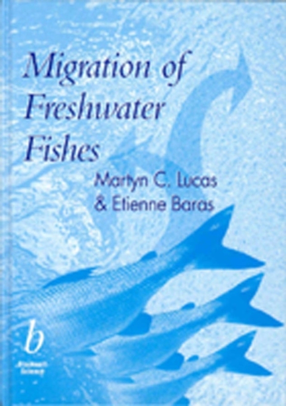 Migration of Freshwater Fishes (e-bog) af Baras, Etienne