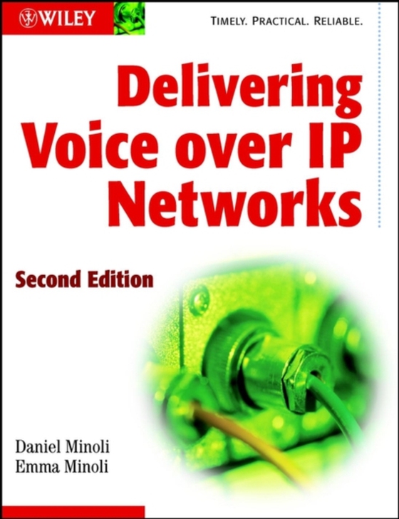 Delivering Voice over IP Networks (e-bog) af Minoli, Emma