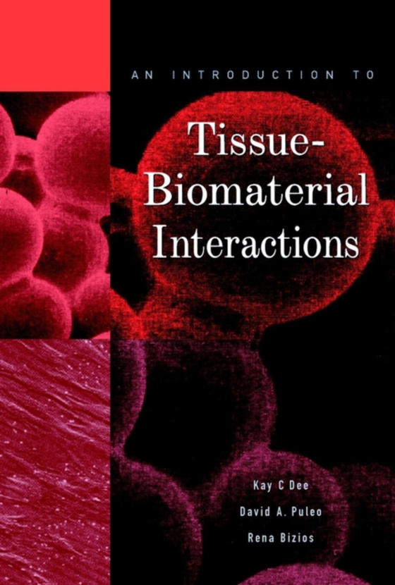 Introduction to Tissue-Biomaterial Interactions (e-bog) af Bizios, Rena