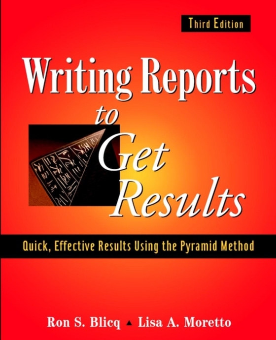 Writing Reports to Get Results (e-bog) af Moretto, Lisa A.