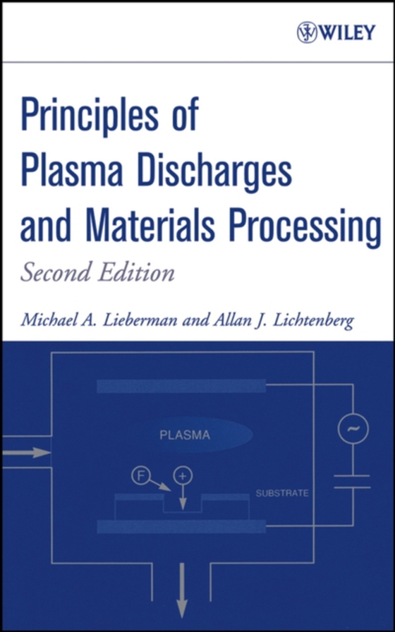 Principles of Plasma Discharges and Materials Processing (e-bog) af Lichtenberg, Alan J.