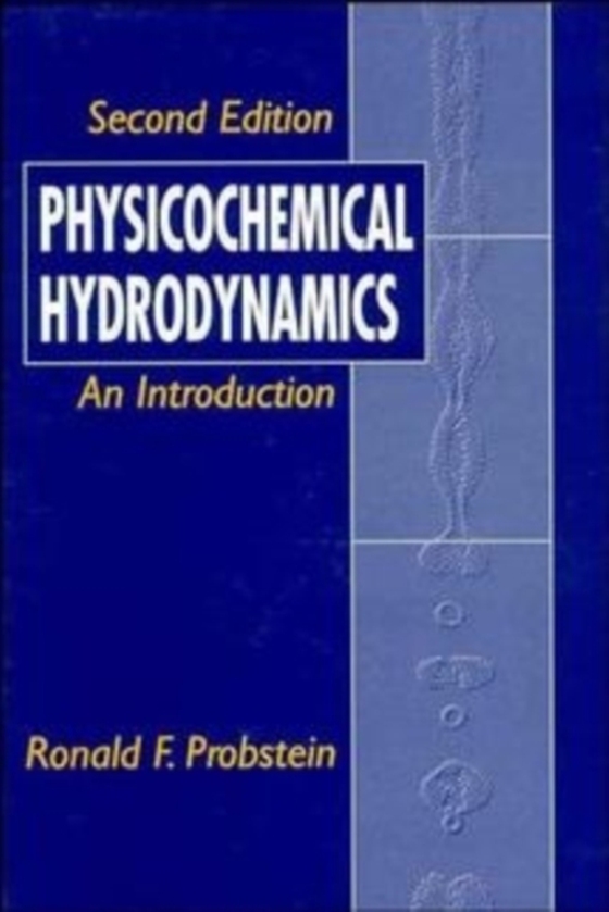 Physicochemical Hydrodynamics (e-bog) af Probstein, Ronald F.