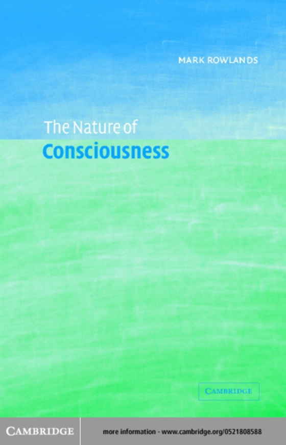 Nature of Consciousness (e-bog) af Rowlands, Mark