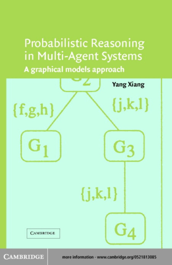 Probabilistic Reasoning in Multiagent Systems (e-bog) af Xiang, Yang