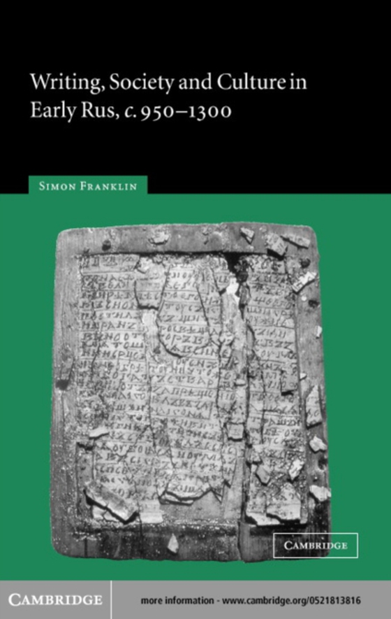 Writing, Society and Culture in Early Rus, c.950-1300 (e-bog) af Franklin, Simon