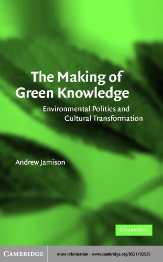 Making of Green Knowledge (e-bog) af Jamison, Andrew