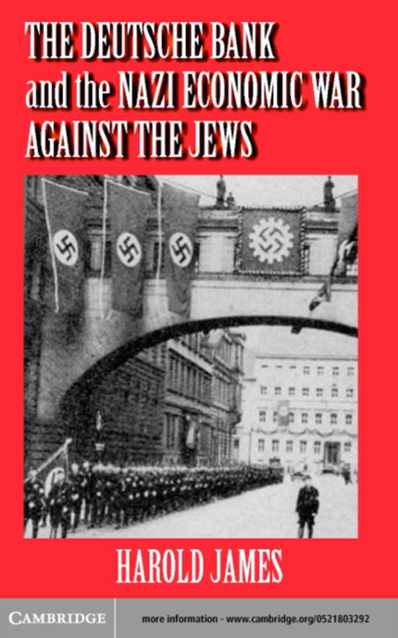 Deutsche Bank and the Nazi Economic War against the Jews (e-bog) af James, Harold