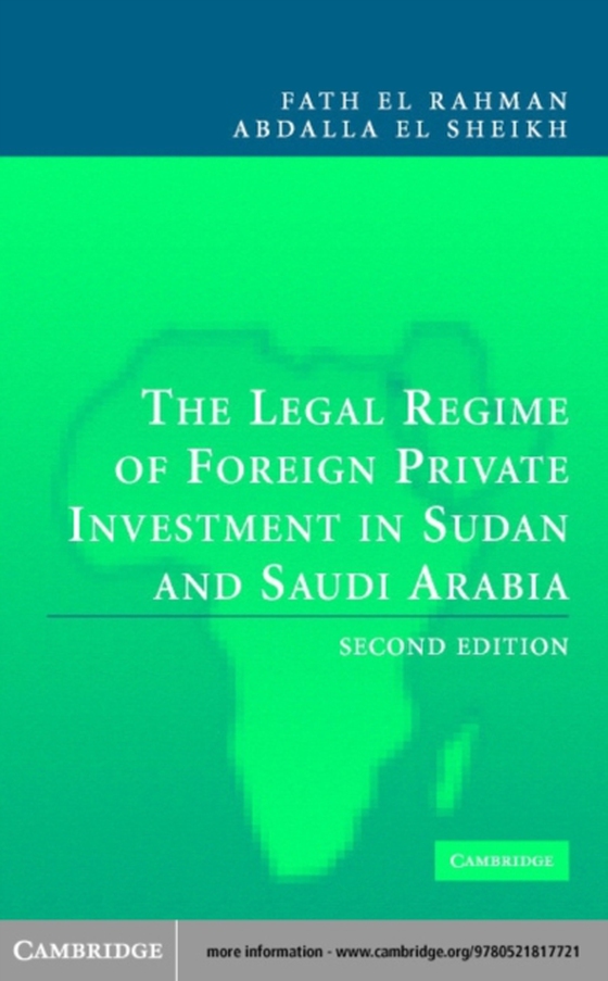 Legal Regime of Foreign Private Investment in Sudan and Saudi Arabia (e-bog) af Sheikh, Fath El Rahman Abdalla El