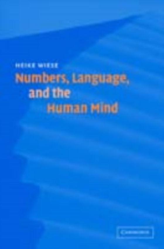 Numbers, Language, and the Human Mind (e-bog) af Wiese, Heike