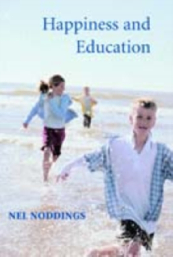 Happiness and Education (e-bog) af Noddings, Nel