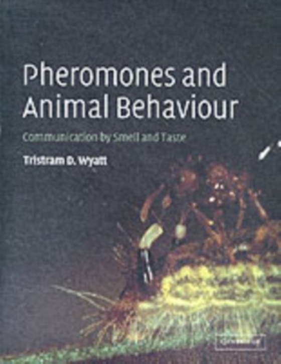 Pheromones and Animal Behaviour (e-bog) af Wyatt, Tristram D.