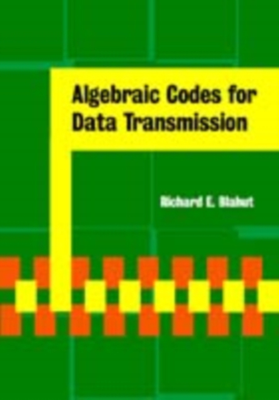 Algebraic Codes for Data Transmission (e-bog) af Blahut, Richard E.