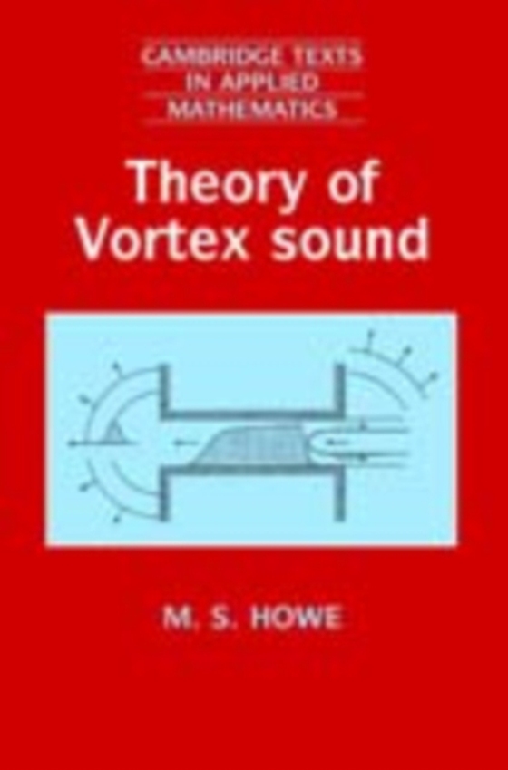 Theory of Vortex Sound (e-bog) af Howe, M. S.