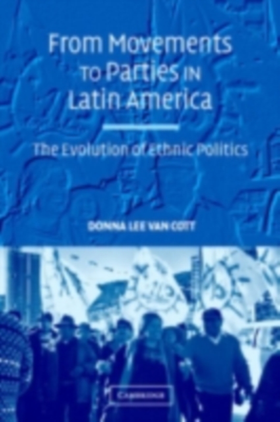 From Movements to Parties in Latin America (e-bog) af Cott, Donna Lee Van