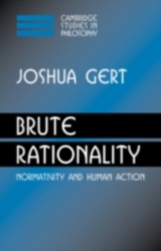 Brute Rationality (e-bog) af Gert, Joshua