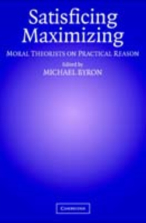 Satisficing and Maximizing (e-bog) af -