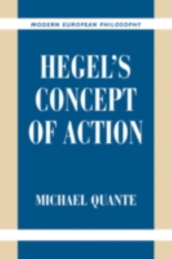 Hegel's Concept of Action (e-bog) af Quante, Michael