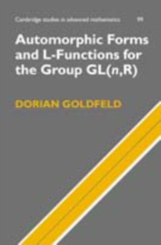 Automorphic Forms and L-Functions for the Group GL(n,R) (e-bog) af Goldfeld, Dorian