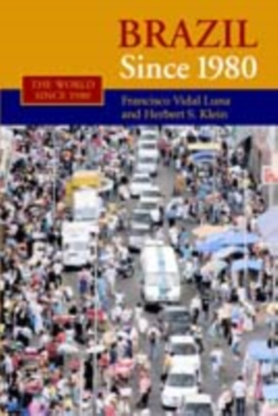 Brazil since 1980 (e-bog) af Klein, Herbert S.
