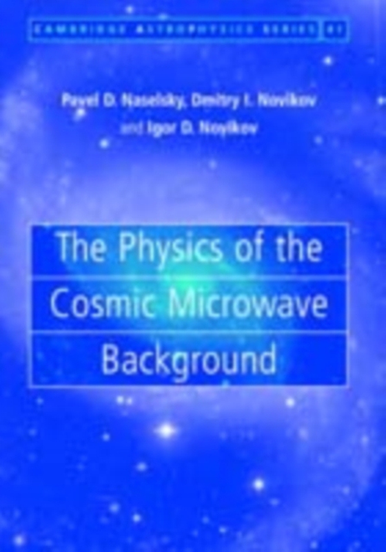 Physics of the Cosmic Microwave Background (e-bog) af Novikov, Igor D.