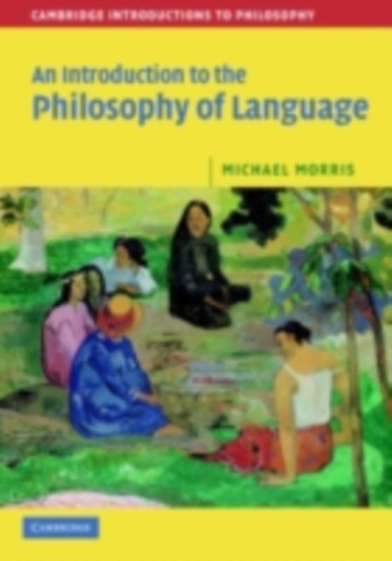 Introduction to the Philosophy of Language (e-bog) af Morris, Michael