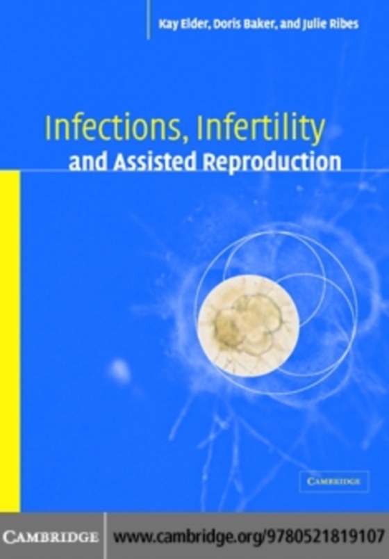 Infections, Infertility, and Assisted Reproduction (e-bog) af Ribes, Julie A.