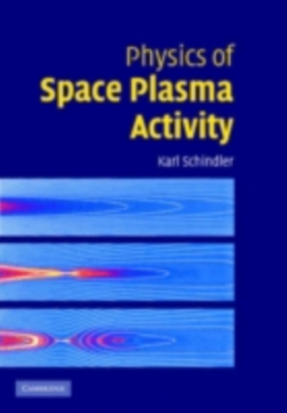 Physics of Space Plasma Activity (e-bog) af Schindler, Karl