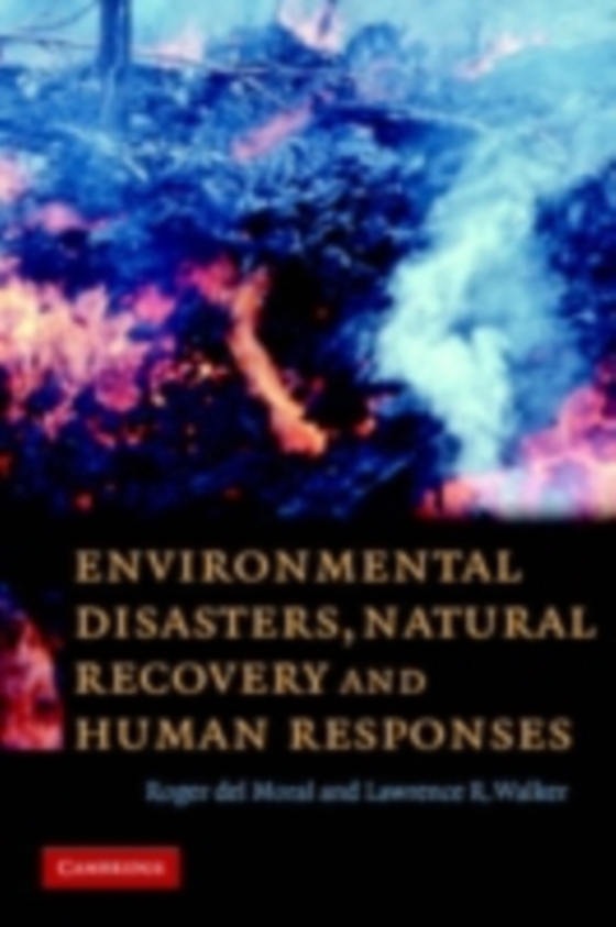 Environmental Disasters, Natural Recovery and Human Responses (e-bog) af Walker, Lawrence R.