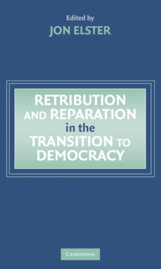 Retribution and Reparation in the Transition to Democracy