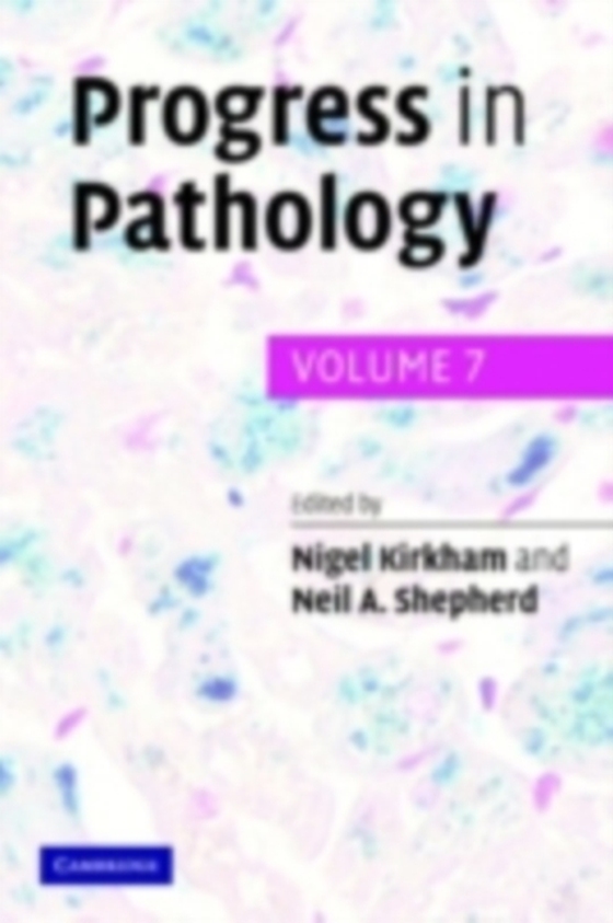 Progress in Pathology: Volume 7 (e-bog) af Shepherd, Neil A.