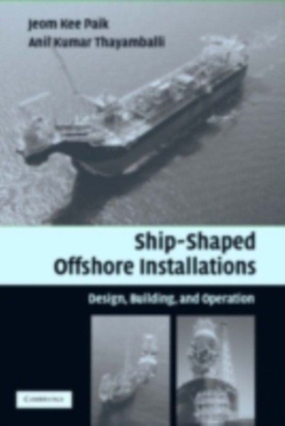 Ship-Shaped Offshore Installations (e-bog) af Thayamballi, Anil Kumar