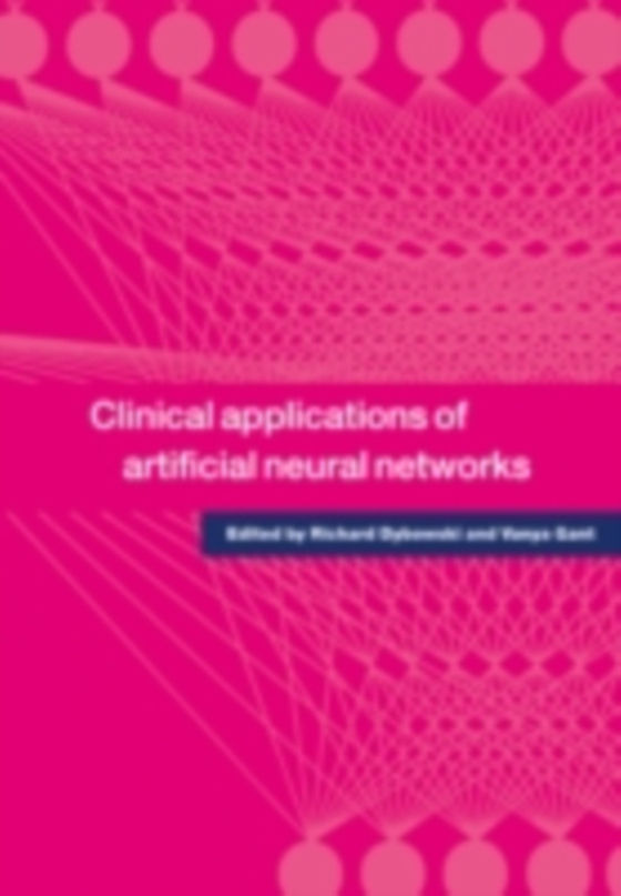 Clinical Applications of Artificial Neural Networks (e-bog) af -