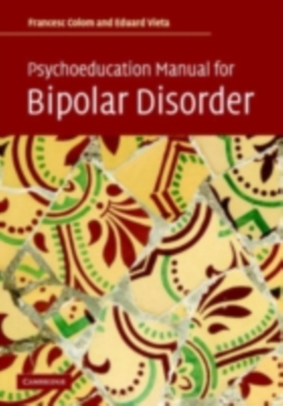 Psychoeducation Manual for Bipolar Disorder (e-bog) af Vieta, Eduard