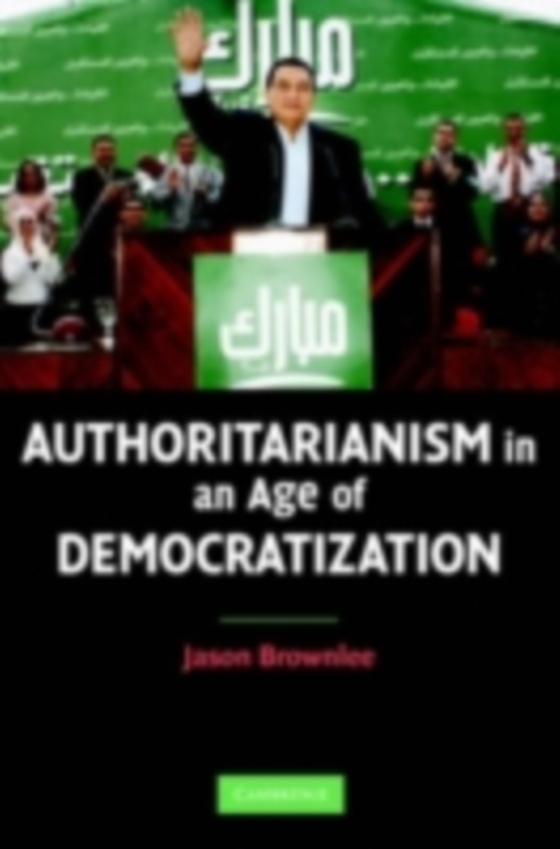 Authoritarianism in an Age of Democratization