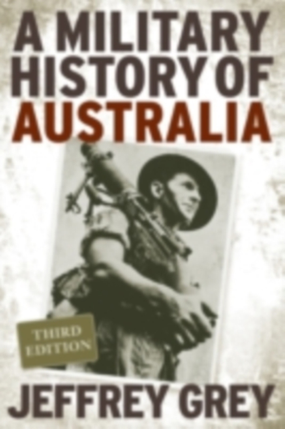 Military History of Australia (e-bog) af Grey, Jeffrey