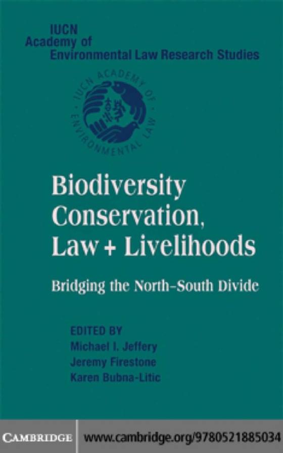 Biodiversity Conservation, Law and Livelihoods: Bridging the North-South Divide (e-bog) af -