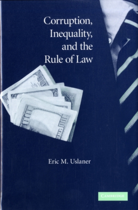 Corruption, Inequality, and the Rule of Law (e-bog) af Uslaner, Eric M.