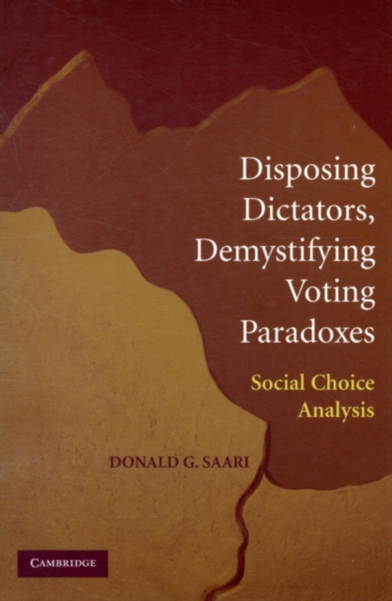 Disposing Dictators, Demystifying Voting Paradoxes (e-bog) af Saari, Donald G.