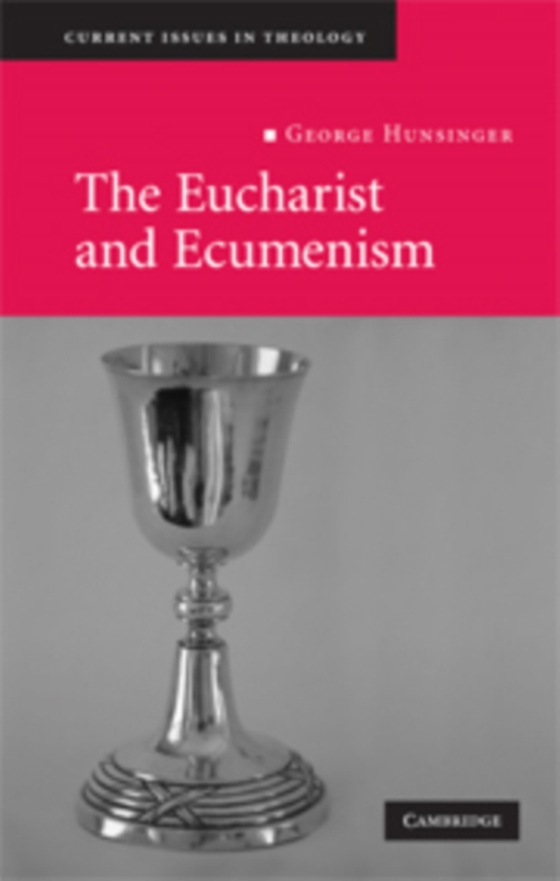 Eucharist and Ecumenism (e-bog) af Hunsinger, George