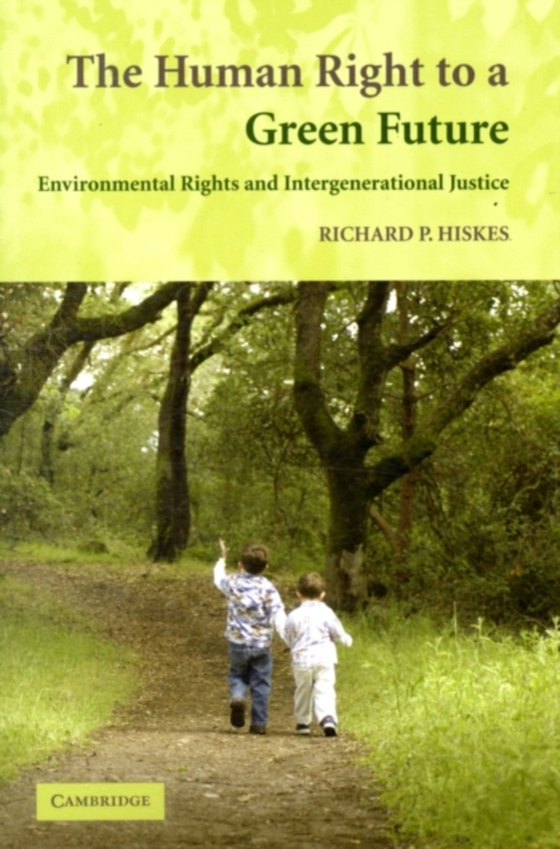 Human Right to a Green Future (e-bog) af Hiskes, Richard P.