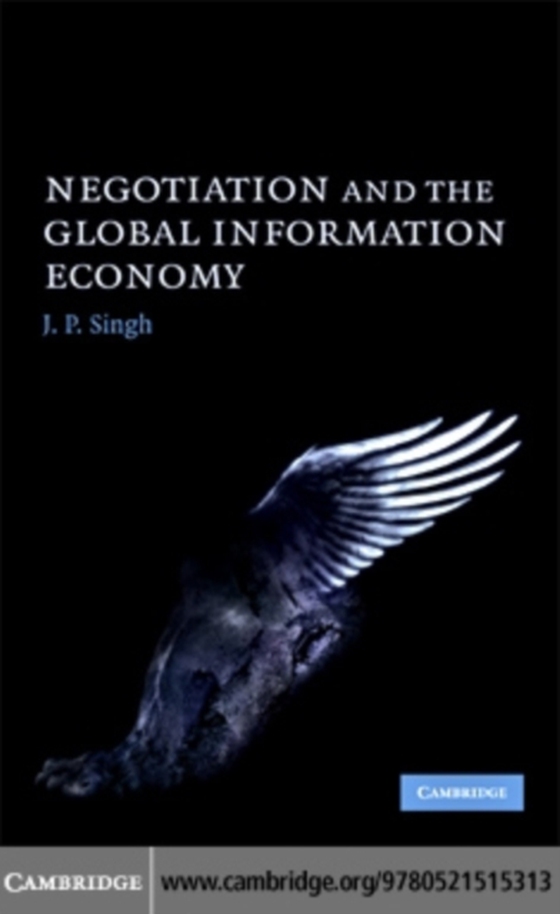 Negotiation and the Global Information Economy (e-bog) af Singh, J. P.