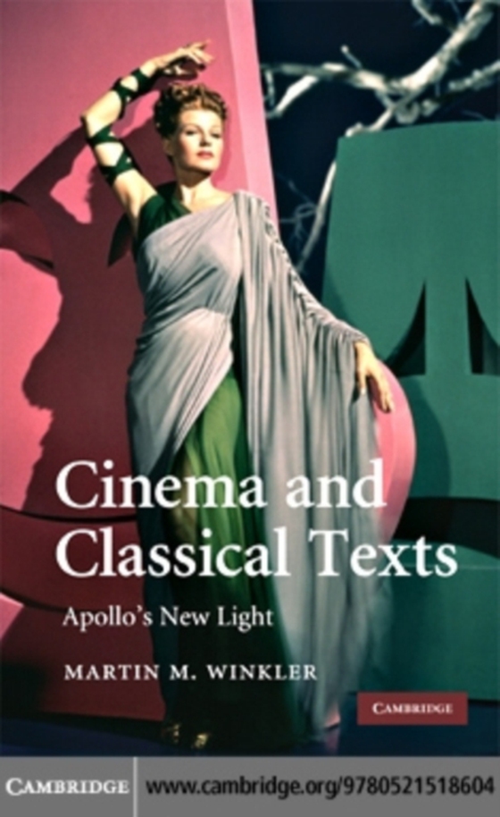 Cinema and Classical Texts (e-bog) af Winkler, Martin M.