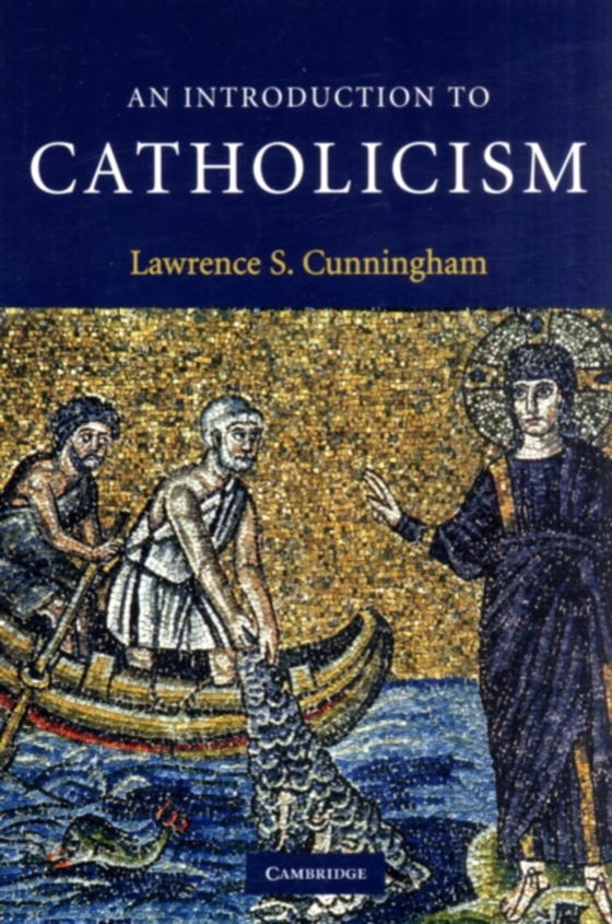 Introduction to Catholicism (e-bog) af Cunningham, Lawrence S.