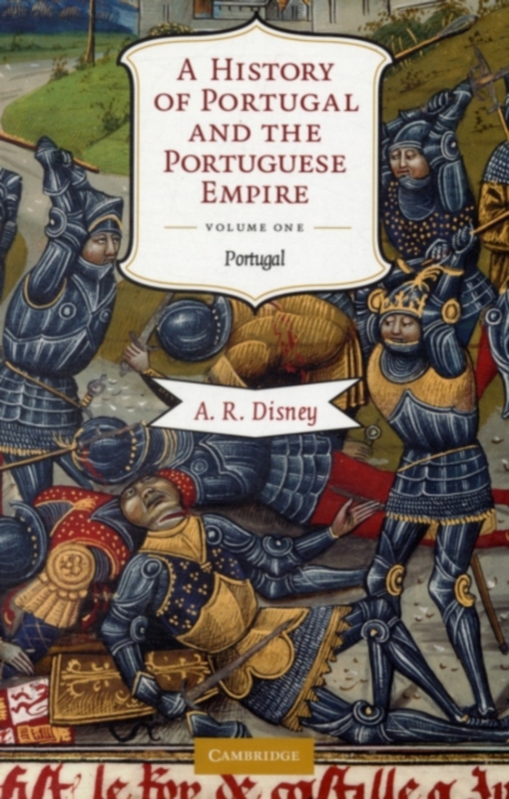 History of Portugal and the Portuguese Empire: Volume 1, Portugal