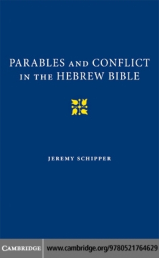 Parables and Conflict in the Hebrew Bible (e-bog) af Schipper, Jeremy